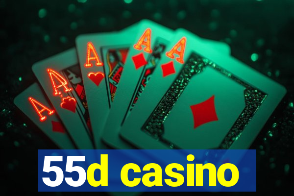 55d casino